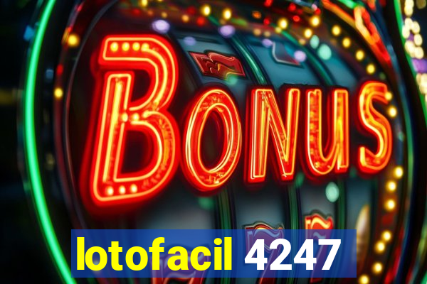 lotofacil 4247